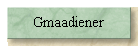 Gmaadiener